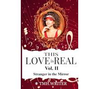 This Love is Real Vol. II: Stranger in the Mirror