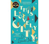 This Lovely City: the most inspiring and hopeful historical fiction novel of 2020, and a BBC Two Between the Covers book club pick