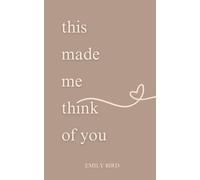 This Made Me Think Of You (Couples Love Poems for Him & Her)
