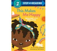 This Makes Me Happy: Dealing With Feelings (Step into Reading)