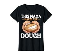 This Mama Makes The Dough - Sourdough Mom T-Shirt