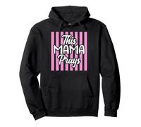 This Mama Prays Christian Mom Prayer Faith Mother Religion Pullover Hoodie