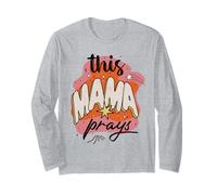 This Mama Prays Faith Quote Praying Mother Spiritual Graphic Long Sleeve T-Shirt