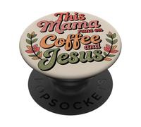 This Mama Runs On Coffee and Jesus Cute Christian Quote PopSockets Adhesive PopGrip