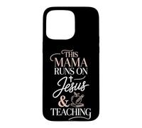 This Mama Runs On Jesus And Teaching Case for iPhone 15 Pro Max