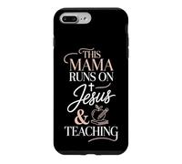 This Mama Runs On Jesus And Teaching Case for iPhone 7 Plus/8 Plus