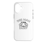 This Man Is Going To Be A Daddy Funny New Dad Fathers Day Case for iPhone 16