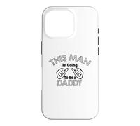 This Man Is Going To Be A Daddy Funny New Dad Fathers Day Case for iPhone 16 Pro