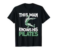 This Man Knows His Pilates - Exercise Gym Sport Club Pilates T-Shirt