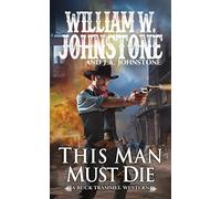 This Man Must Die (The Buck Trammel Western (#5))