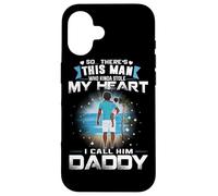 This Man Who Kinda Stole My Heart I Call Him Daddy Dad Case for iPhone 16