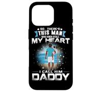 This Man Who Kinda Stole My Heart I Call Him Daddy Dad Case for iPhone 16 Pro