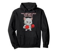 This Meeting Could Have Been A Fist Fight Angry Cat Boxing Pullover Hoodie