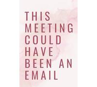 This meeting could have been an email notebook: funny 80 pages grid notebook