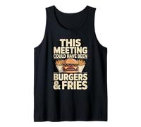 This Meeting Could Have Been Burgers and Fries Tank Top