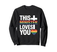 This Minister Loves You LGBTQ Religious Leader Gay Pride Sweatshirt