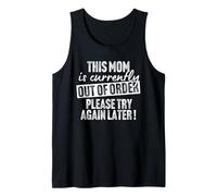 This Mom is Currently Out of Order Funny Quote Tank Top