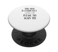 This Mom Is Currently Out Of Order Please Try Again Later PopSockets Adhesive PopGrip