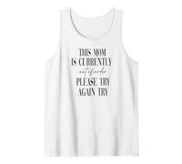 This Mom is Currently Out of Order Please Try Again Later Tank Top