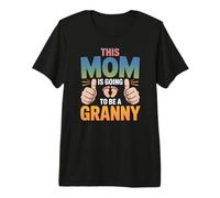 This Mom is Going to Be A Granny Premium T-Shirt