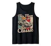 This Mom is Not Old Shes A Classic Car Fanatic Driving Motor Tank Top