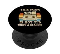 This Mom Is Not Old Shes A Classic Retro Music Cassette Tape PopSockets Adhesive PopGrip