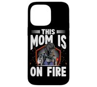 This Mom Is On Fire Steelworks Metal Crafter Welder Welding Case for iPhone 14 Pro Max