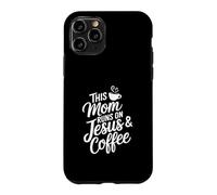 This Mom Runs On Jesus And Coffee God Faith Jesus Case for iPhone 11 Pro