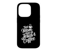 This Mom Runs On Jesus And Coffee God Faith Jesus Case for iPhone 14 Pro
