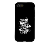 This Mom Runs On Jesus And Coffee God Faith Jesus Case for iPhone SE (2020) / 7/8