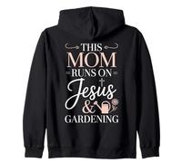 This Mom Runs On Jesus And Gardening Zip Hoodie