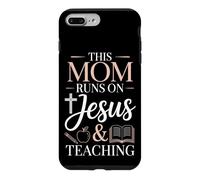 This Mom Runs On Jesus And Teaching Case for iPhone 7 Plus/8 Plus