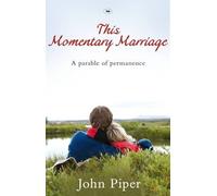 This Momentary Marriage by John Piper (19-Jun-2009) Paperback