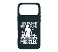 This Mommy Got Some Serious Muscles Weightlifting Gym Case for iPhone 17 Pro Max