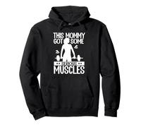 This Mommy Got Some Serious Muscles Weightlifting Gym Pullover Hoodie