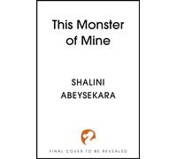 This Monster of Mine : The searingly seductive and addictive enemies-to-lovers romantasy