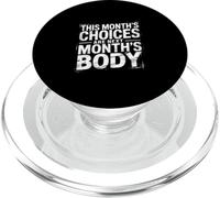 This Month's Choices Are Next Month's Body ------ PopSockets PopGrip for MagSafe