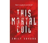 Emily Suvada – This Mortal Coil – Book 1 – Penguin Books