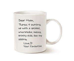 This Mother's Day Gifts Funny Mum Coffee Mug, Dear Mum Thanks 4 Putting up with a Spoiled Love Your Favourite Christmas Gifts for Mother Porcelain Cup, White 11 Oz