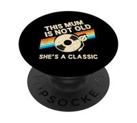 This Mum Is Not Old Shes A Classic Retro Birthday Vinyl PopSockets Adhesive PopGrip