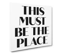 This Must Be The Place Modern Typography Quote Canvas Print | Gallery Wrapped 30mm Frame Wall Art | 20x20 inches | Ready to Hang | Modern Typography Picture | Living Room Bedroom Lounge Office