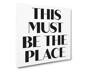 This Must Be The Place Modern Typography Quote Canvas Print | Gallery Wrapped 30mm Frame Wall Art | 20x20 inches | Ready to Hang | Modern Typography Picture | Living Room Bedroom Lounge Office