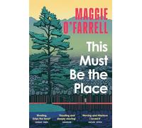 This Must Be the Place: The Sunday Times Bestseller from the Author of Hamnet