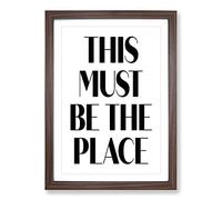 This Must Be The Place Typography Framed Print | A2 Walnut Framed Wall Art | Ready to Hang | Modern Positive Affirmations Picture | Living Room Bedroom Lounge Office