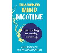This Naked Mind: Nicotine (Paperback) - Annie Grace Book