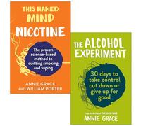 This Naked Mind Nicotine & The Alcohol Experiment By Annie Grace, William Porter 2 Books Collection Set