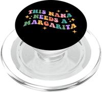 This Nana Needs A Margarita Grandma Booze Cinco De Mayo Nana PopSockets PopGrip for MagSafe