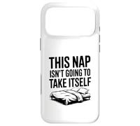 This Nap Isn't Going To Take Itself Funny Nap Lover Case for iPhone 17 Pro Max