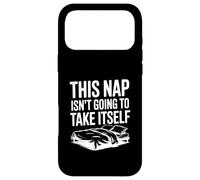 This Nap Isn't Going To Take Itself Funny Nap Lover Case for iPhone 17 Pro Max
