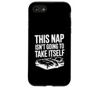 This Nap Isn't Going To Take Itself Funny Nap Lover Case for iPhone SE (2020) / 7/8